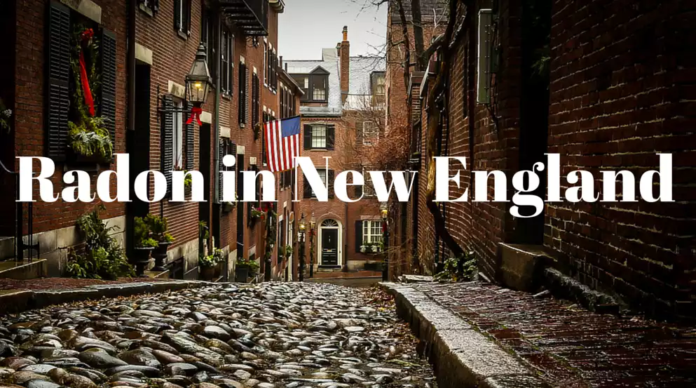 New England Radon Levels: What You Need to Know
